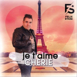 CD - Felix Stark - Je T'aime Cherie (Neu)