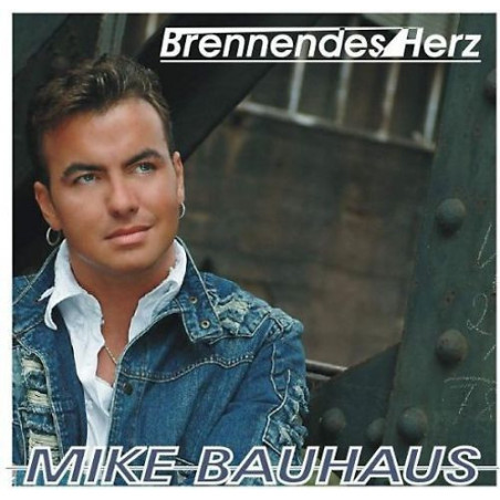 CD -  Mike Bauhaus - Brennendes Herz (Gebraucht)