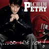 CD - Achim Petry - So Wie Ich ! (Gebraucht)