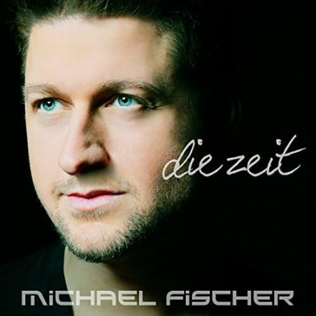 CD - Michael Fischer - Die Zeit (Gebraucht)