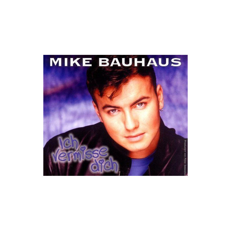 CD - Mike Bauhaus - Ich vermisse dich (Gebraucht)