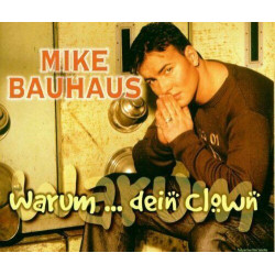 CD - Mike Bauhaus - Warum dein Clown (Gebraucht)