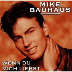 CD - Mike Bauhaus - Wenn du mich Liebst (Gebraucht)