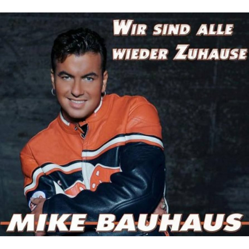 CD - MIKE BAUHAUS WIR SIND ALLE WIEDER ZUHAUSE (Gebraucht)